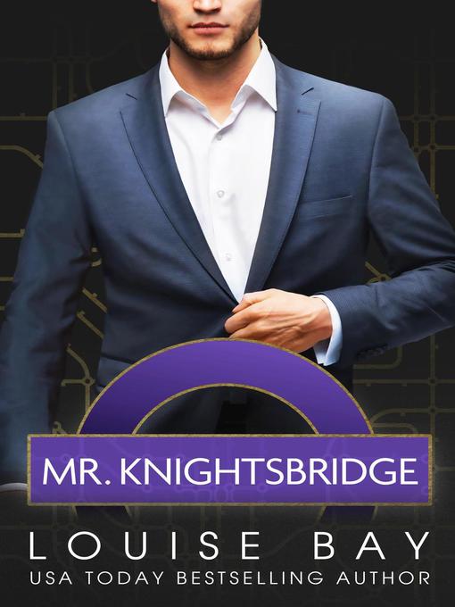 Title details for Mr. Knightsbridge by Louise Bay - Available
